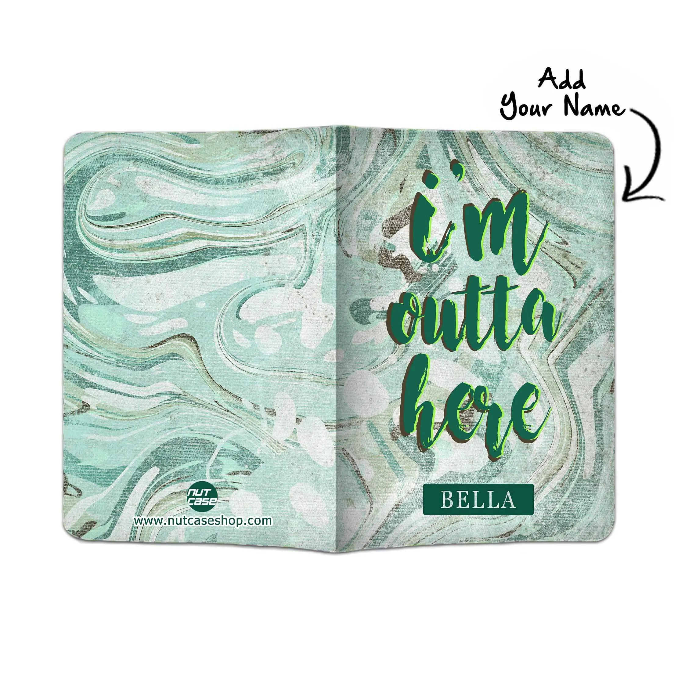 Personalized Travel Passport Holder - I Am Outta Here Green